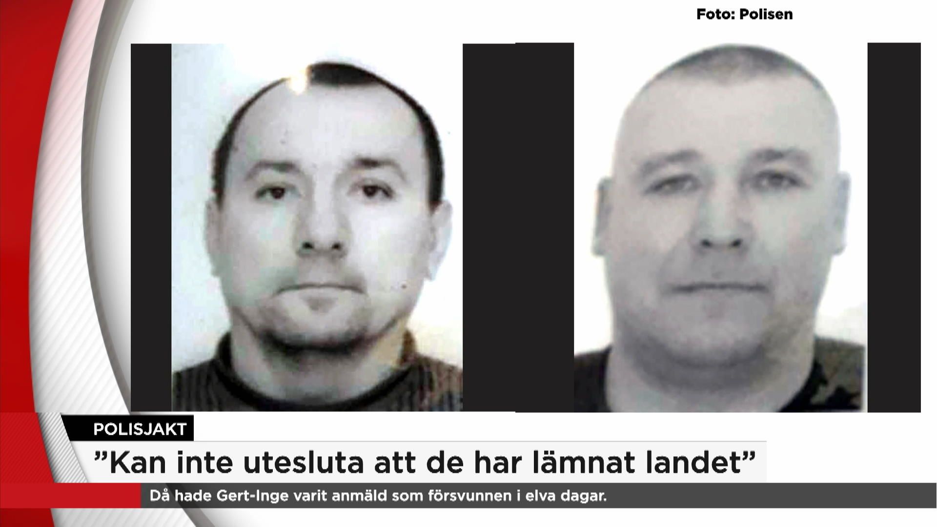 Här är männen som söks för mordet på GertInge