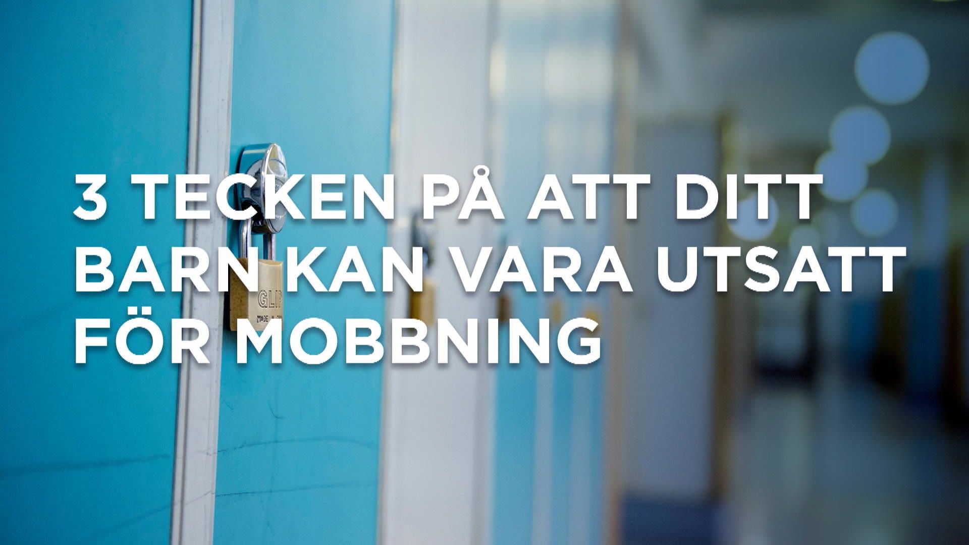 Så ska du göra om du misstänker att ditt barn är mobbat